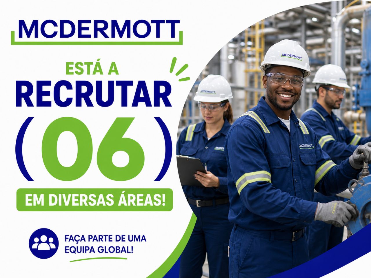 McDermott Está a Recrutar (06) em Diversas Areas!